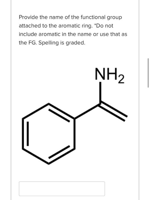 aromatic in the name or use that as the FG. Spelling is