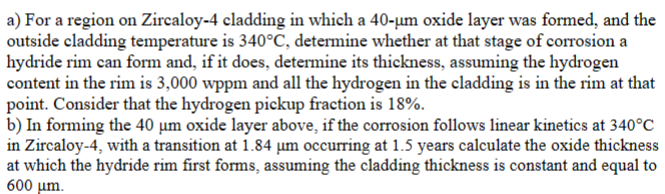  a) For a region on Zircaloy-4 cladding in which a 40-m