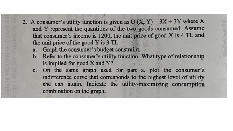 2. A consumer's utility function is given as U(X,Y)=3X+3Y where X