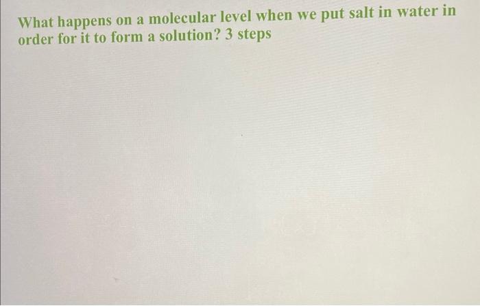  What happens on a molecular level when we put salt in