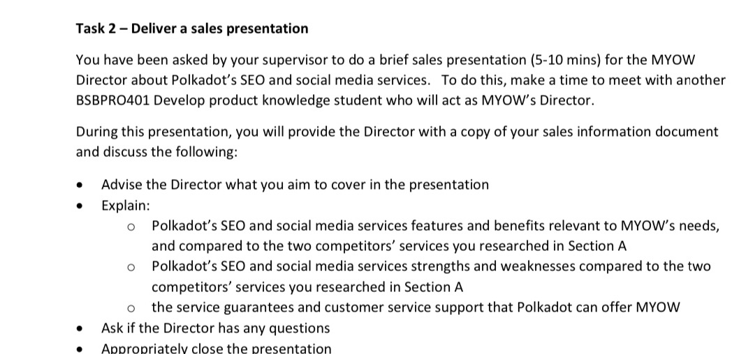  Task 2 - Deliver a sales presentation You have been asked