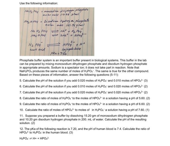  Use the following information: Phosphate buffer system is an important buffer