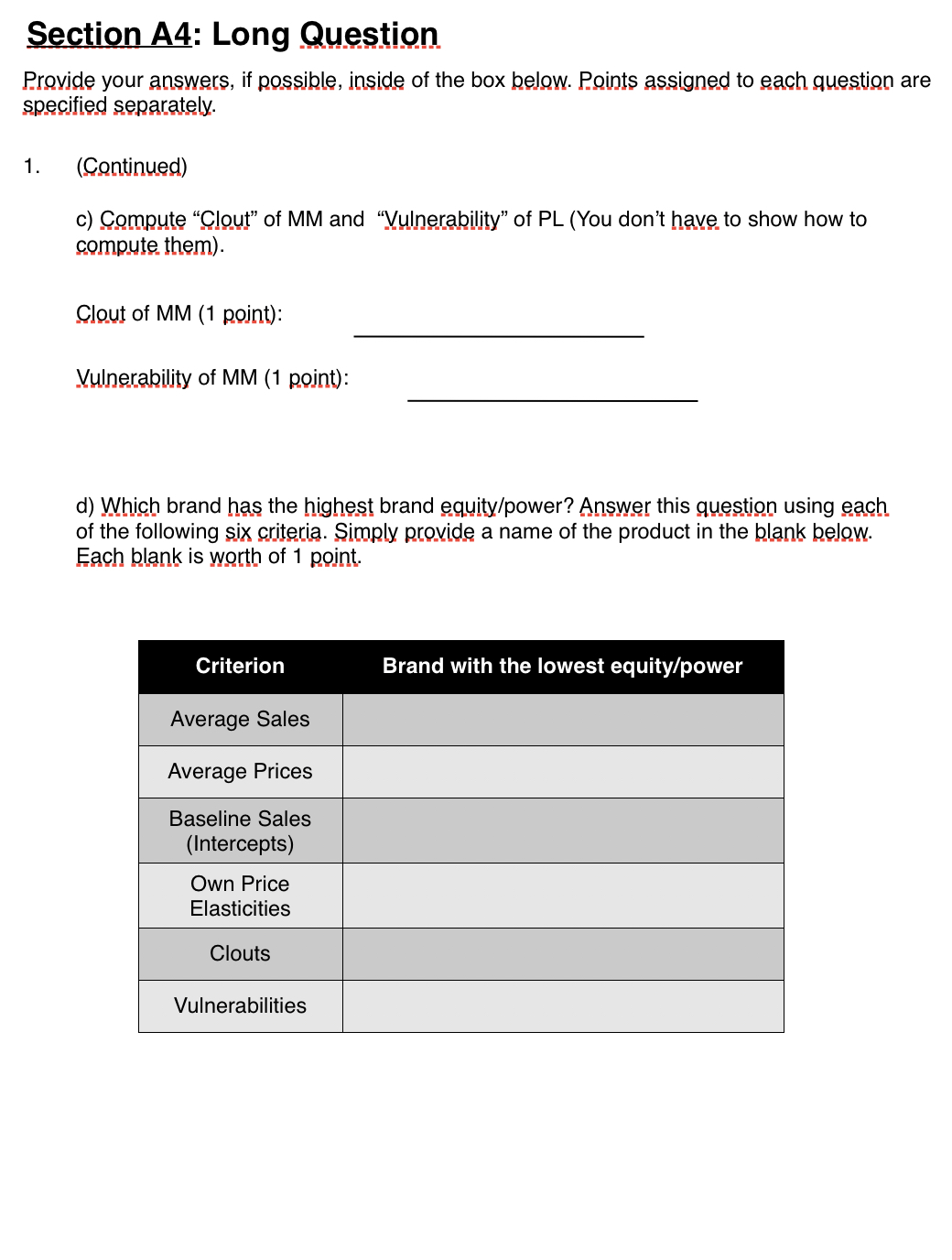 the box below. Points assigned to each question are specified separately. 1