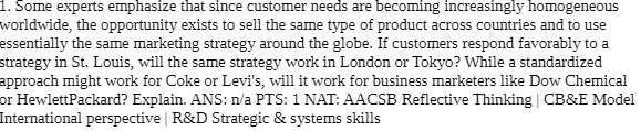 1. Some experts emphasize that since customer needs are becoming increasingly