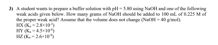  A student wants to prepare a buffer solution with pH=5.80 using