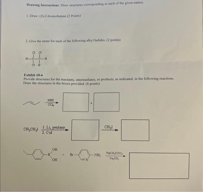  Drawing Instructions: Draw structures corresponding to each of the given names.