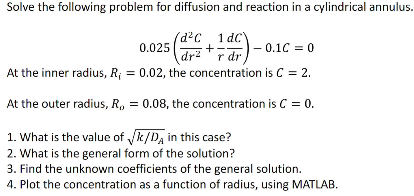  Solve the following problem for diffusion and reaction in a cylindrical