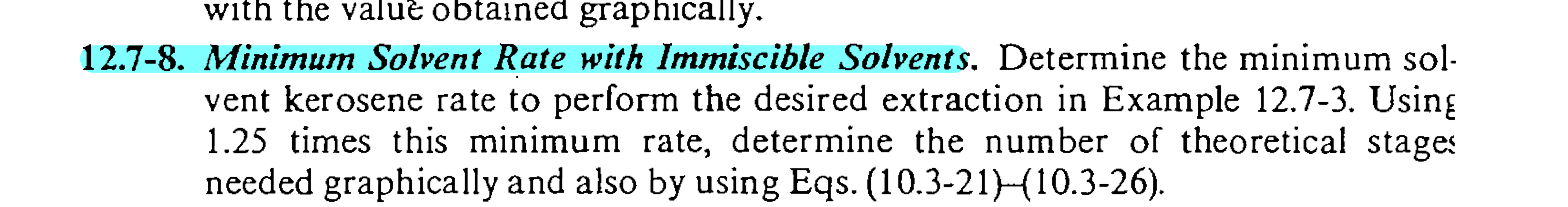  12.7-8. Minimum Solvent Rate with Immiscible Solvents. Determine the minimum sol-