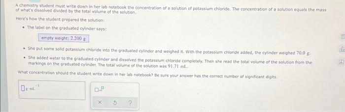  A chemistry student must write down in her la notebook the