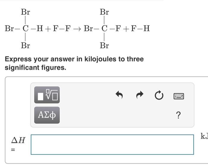  Express your answer in kilojoules to three significant figures. Classify each