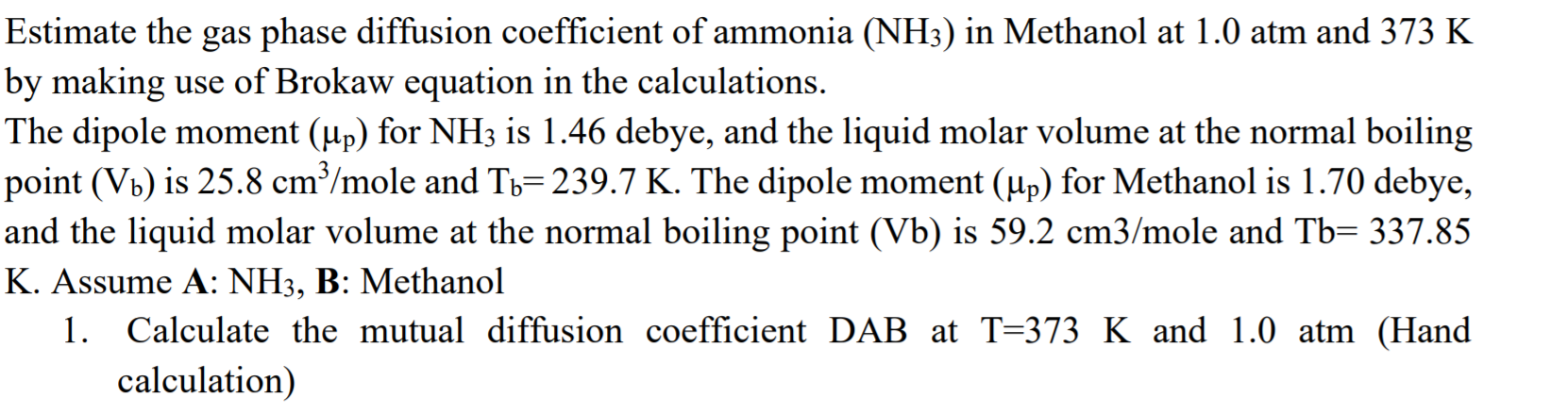 can u solve mass transfere Estimate the gas phase diffusion coefficient of