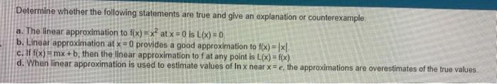 Questions a-d. True or False and please explain why Determine whether the