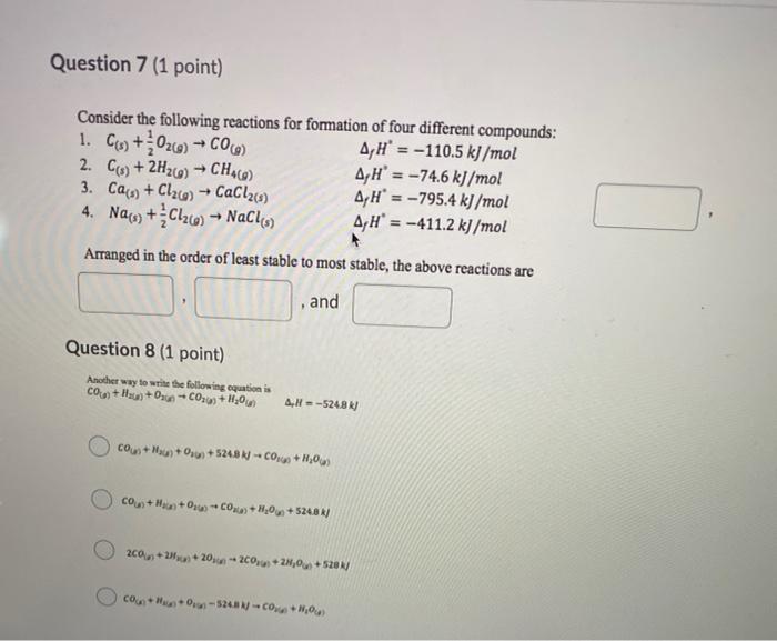  Question 7 (1 point) 2. C + Consider the following reactions