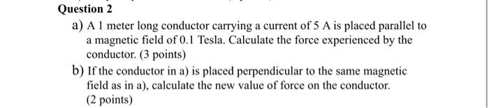  Please answer the question fully Question 2 a) A 1 meter