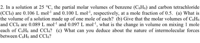  2. In a solution at 25 C, the partial molar volumes