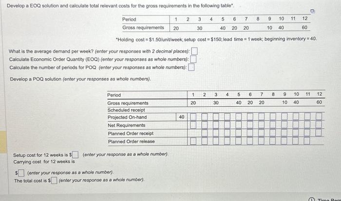  "Holding cost =$1,50/ unit/week; setup cost =$150; lead time =1 week;