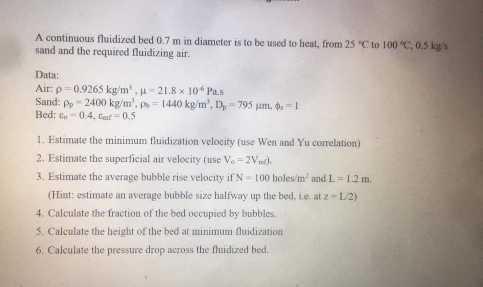  A continuous fluidized bed 0.7 m in diameter is to be