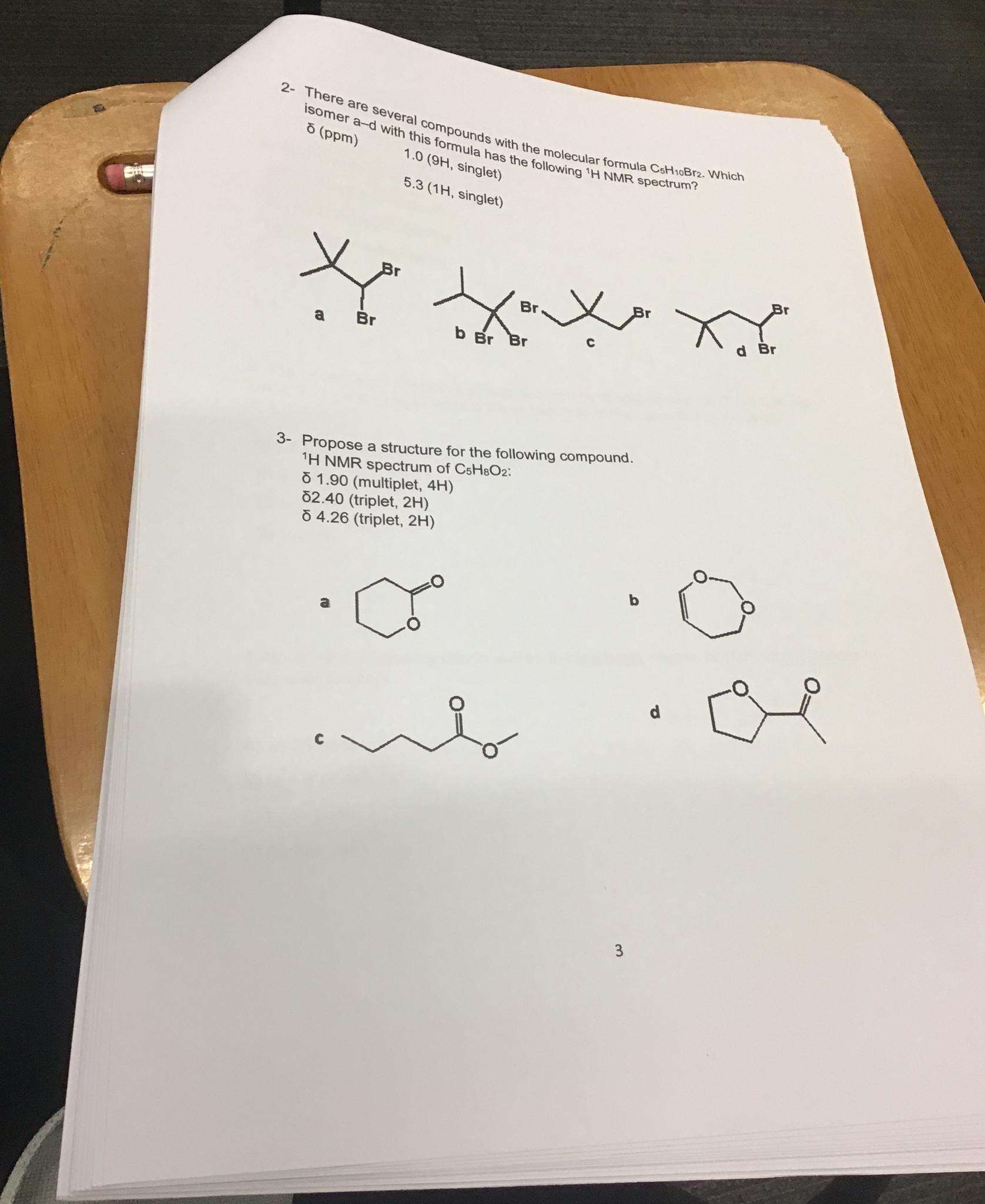  2- There are several compounds with the molecular formula C5H10Br2. Which
