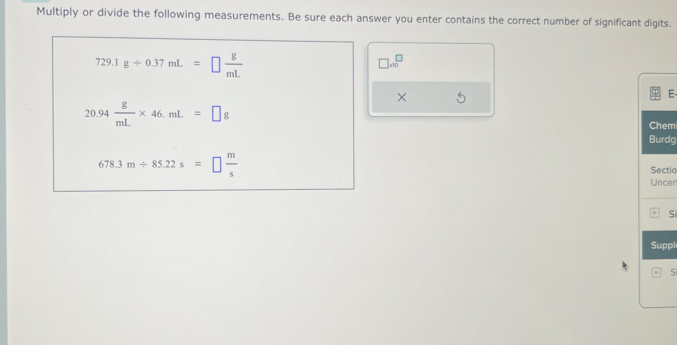  Multiply or divide the following measurements. Be sure each answer you