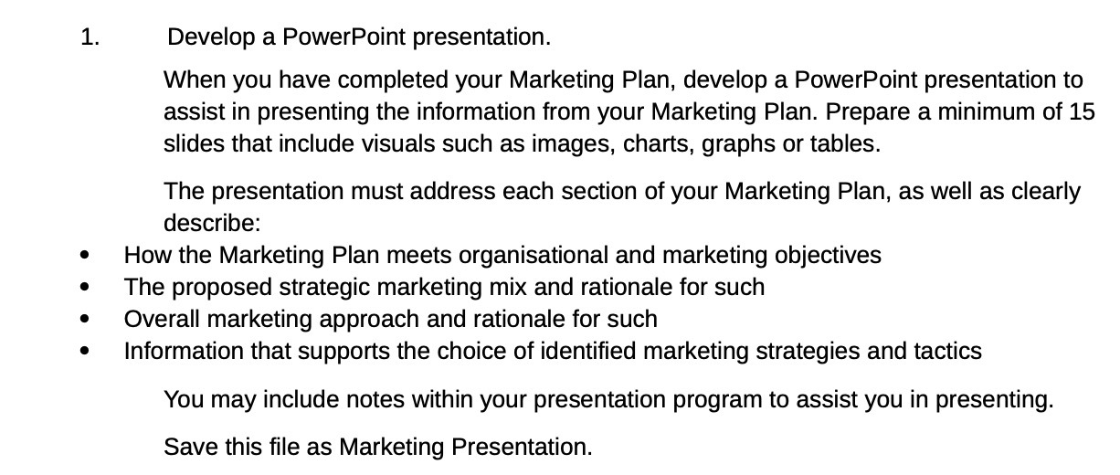 Develop a PowerPoint presentation. When you have completed your Marketing Plan,