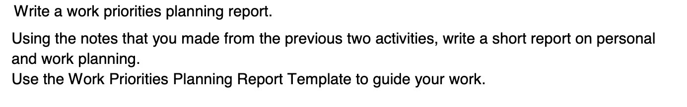 Write a work priorities planning report. Using the notes that you