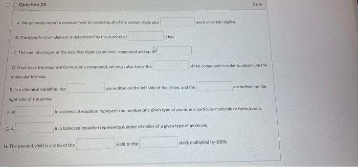  Question 28 5 pts A. We generally report a measurement by