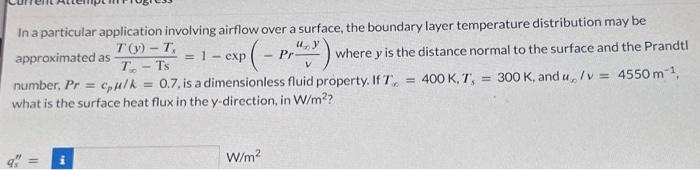  In a particular application involving airflow over a surface, the boundary