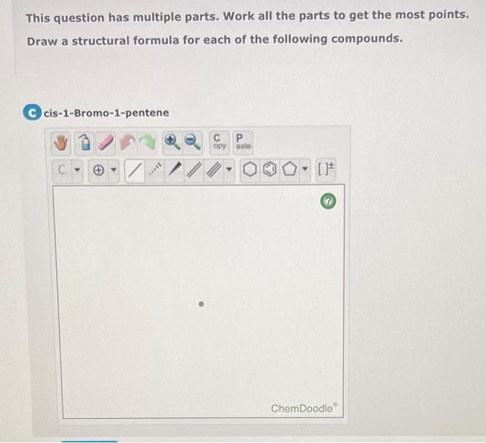 to get the most points. Draw a structural formula for each of