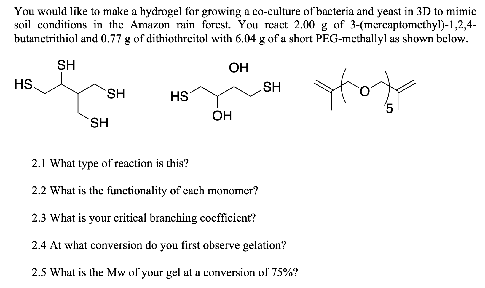 please help sos You would like to make a hydrogel for growing