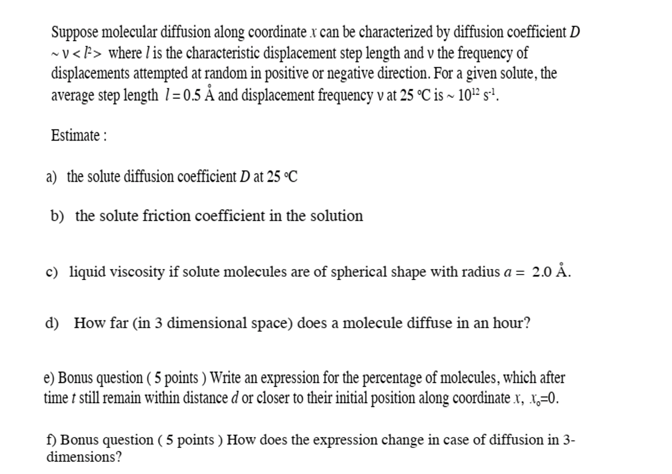  Suppose molecular diffusion along coordinate x can be characterized by diffusion