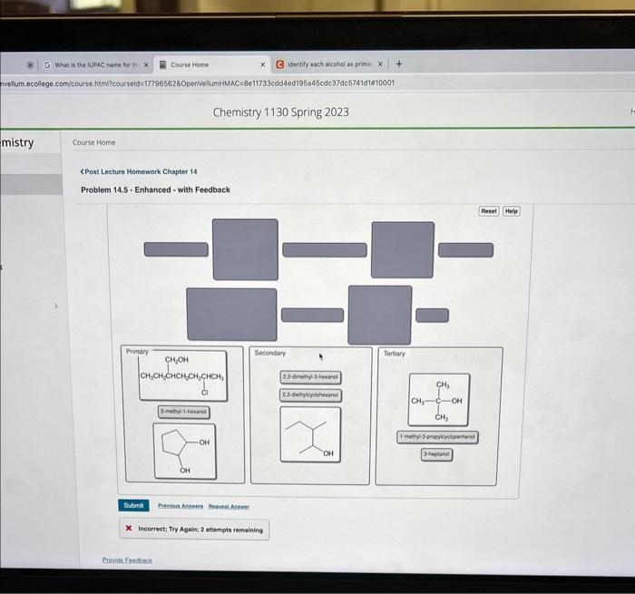 Identify each alcohol as primary, secondary, or tertiary. X. Incorrect; Try Ageli;