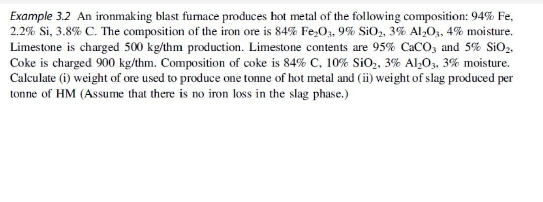 I need it badly. Please answer asap Example 3.2 An ironmaking blast