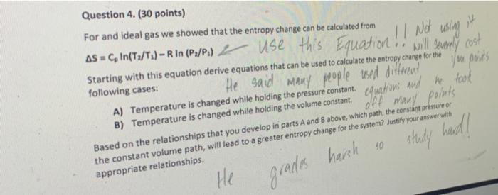 thermodynamics Question 4. (30 points) ! ! Not using it AS =