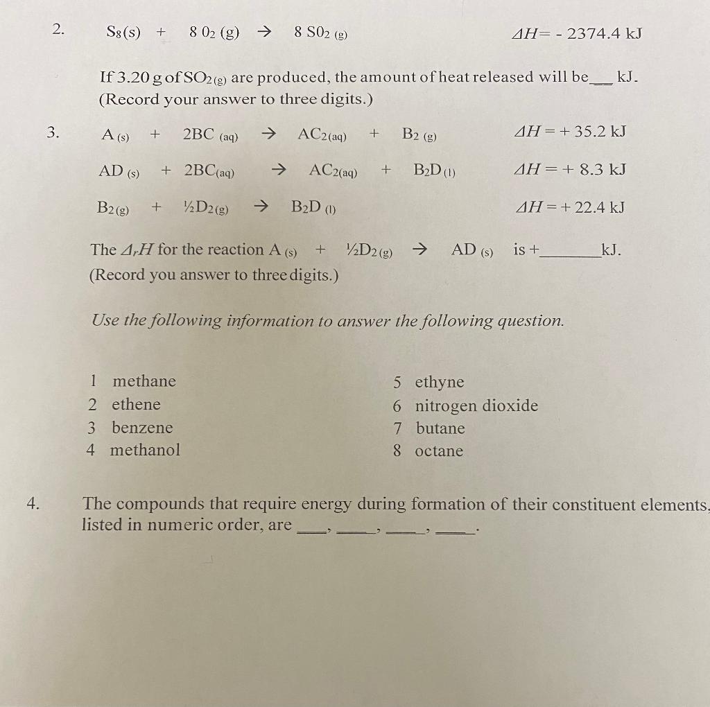  PLEASE HELP:P 2. S8(s) + 8 02 (g) > 8 SO2