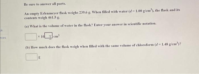 please help! Be sure to answer all parts. An empty Erlenmeyer flask