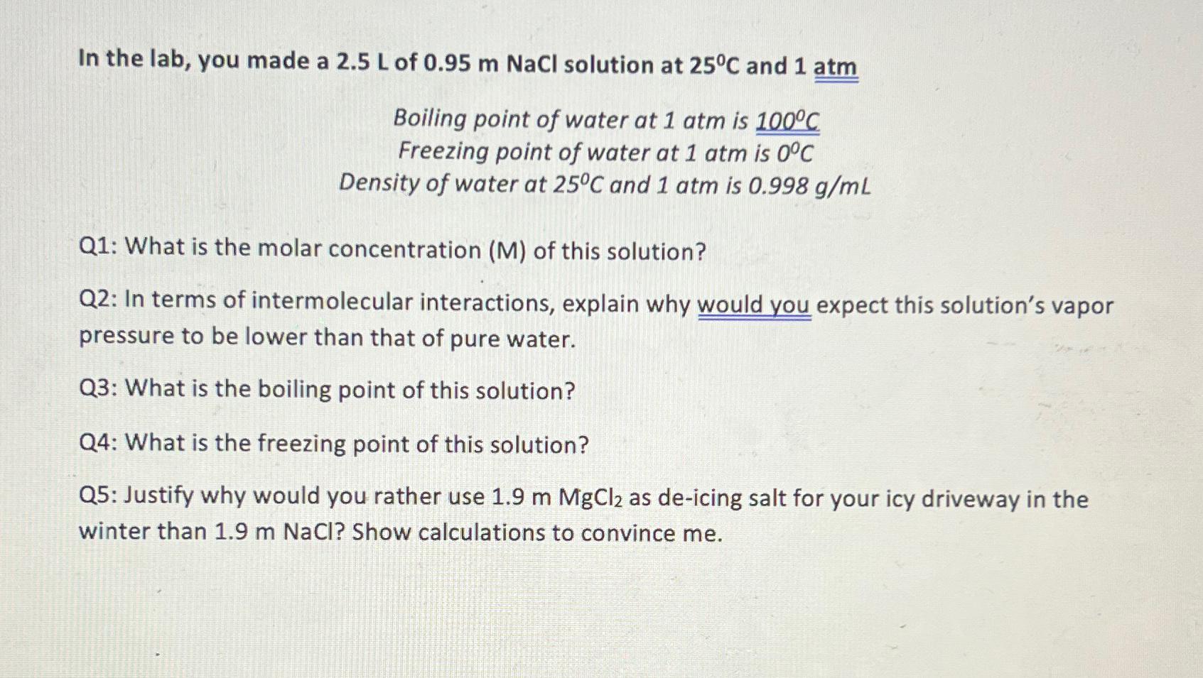  In the lab, you made a 2.5L of 0.95mNaCl solution at