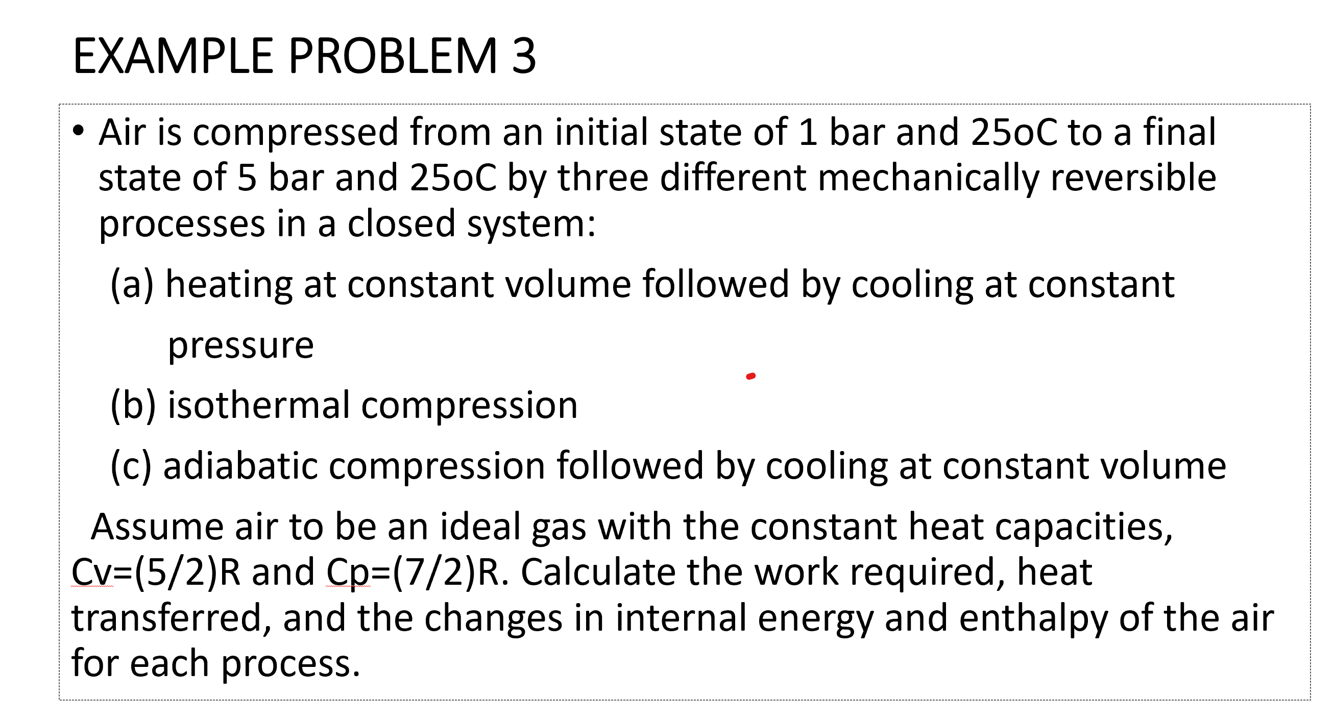  EXAMPLE PROBLEM 3 Air is compressed from an initial state of