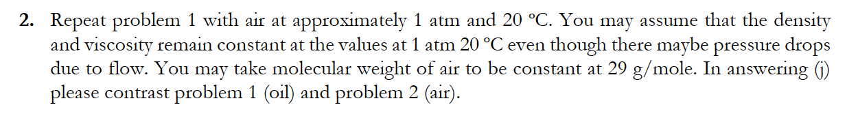 2. Repeat problem 1 with air at approximately 1 atm and