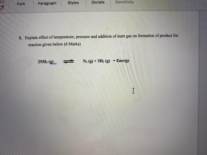  Font Paragraph Styles Dictate Sensitivity 3. Explain effect of temperature, pressure