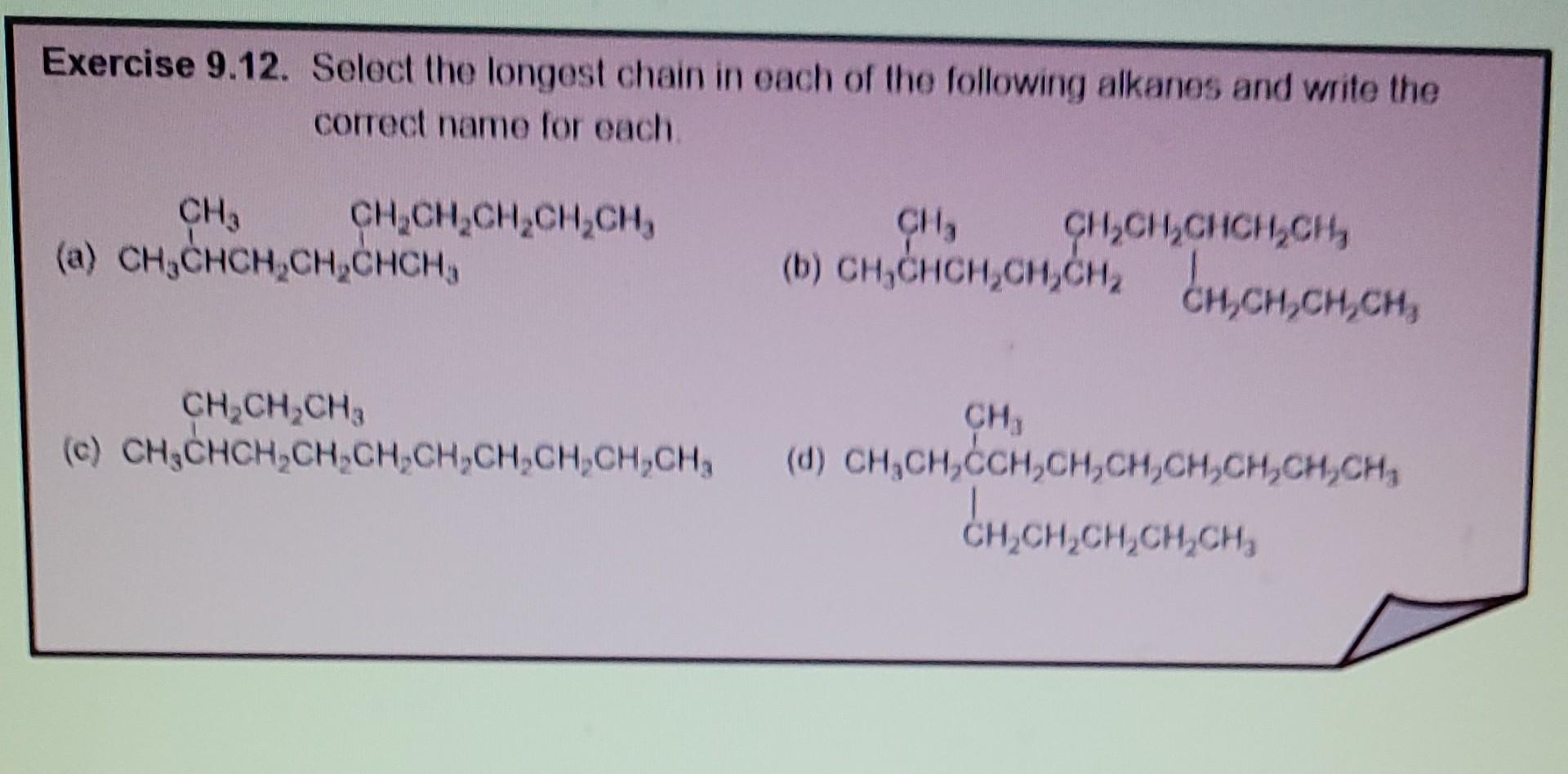  Exercise 9.12. Select the longest chain in each of the following