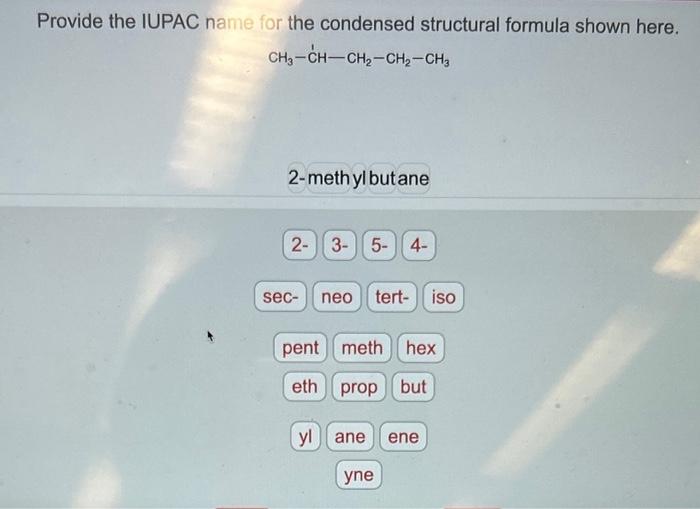  Provide the IUPAC name for the condensed structural formula shown here.