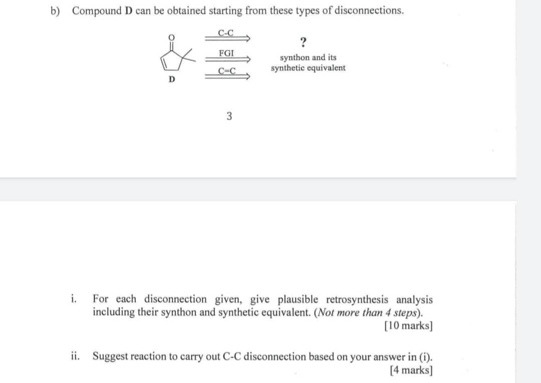 b) Compound D can be obtained starting from these types of