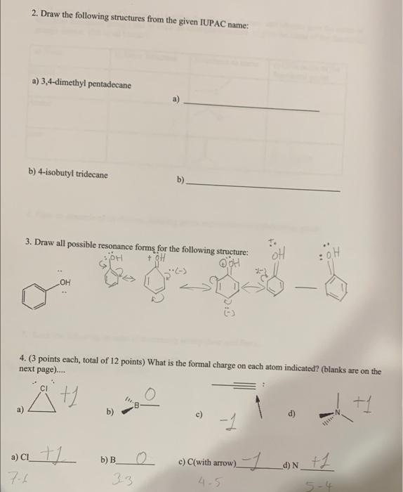 the following structures: a) Br ity b) b) 2. Draw the following