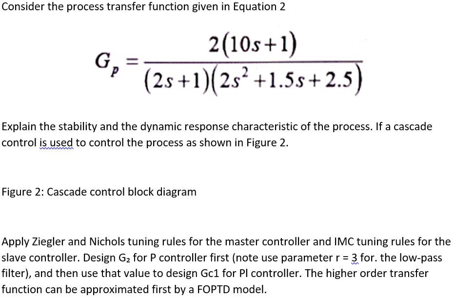  Consider the process transfer function given in Equation 2 GP 2(10s