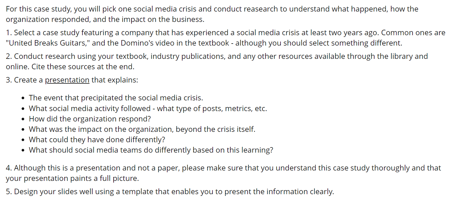  For this case study, you will pick one social media crisis