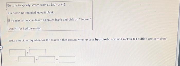 excess hydroiodic acid and potassium carbonate(aq) are combined. (Be sure to specify