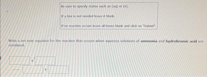 states such as (aq) or (s). If a box is not needed