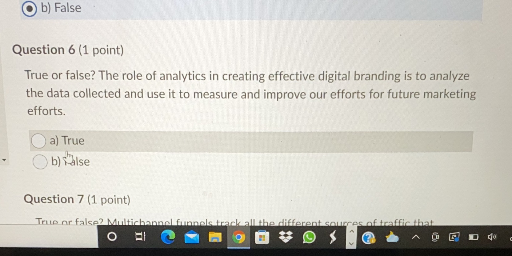  Ob) False Question 6 (1 point) True or false? The role