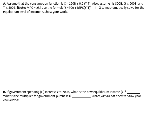  A. Assume that the consumption function is C = 1208 +