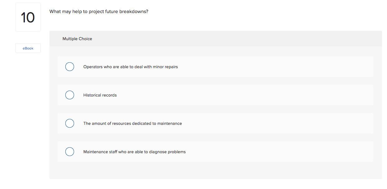  10 What may help to project future breakdowns? Multiple Choice eBook